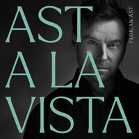 Florian Ast - Ast A La Vista