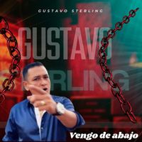 Gustavo Sterling - Vengo de abajo