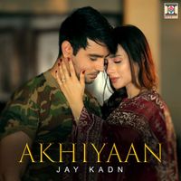 Jay Kadn - Akhiyaan