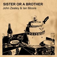 John Zealey - Sister or a Brother