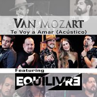 Van Mozart - Te Voy a Amar (Acústico) [feat. Equilivre]