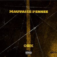 Ork - Mauvaise Pensée