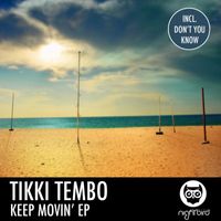 Tikki Tembo - Keep Movin' EP