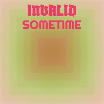 Various Artists - Invalid Sometime