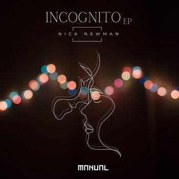 Nick Newman - Incognito EP