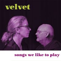 Velvet - Songs We Like To Play (Cover Version)