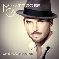 Matt Goss - Life You Imagine (Deluxe Version)