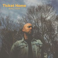Mike Leon - Ticket Home