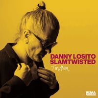 Danny Losito and Slamtwisted - Tin Man