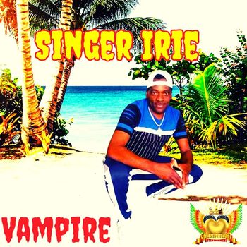 Singer Irie - Vampire