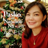 Acel - Pasko Ay Nandito Na