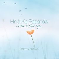 Gary Valenciano - Hindi Ka Papanaw