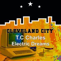 T.C Charles - Electric Dreams