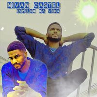 Nivan Castel - Espelho da Vida (Explicit)