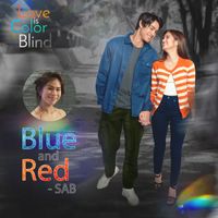 SAB - Blue and Red (From "Love Is Color Blind")