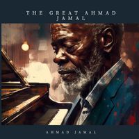 Ahmad Jamal - The Great Ahmad Jamal (Remeber Ahmad Jamal the Great Piano Player)