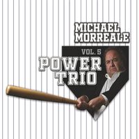 Michael Morreale - Michael Morreale, Vol. 5: "Power Trio"