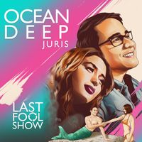 Juris - Ocean Deep (From "Last Fool Show")