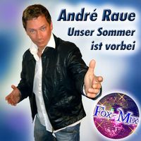 André Raue - Unser Sommer ist vorbei (Fox-Mix)