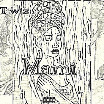 Twiz - Twiz Mami