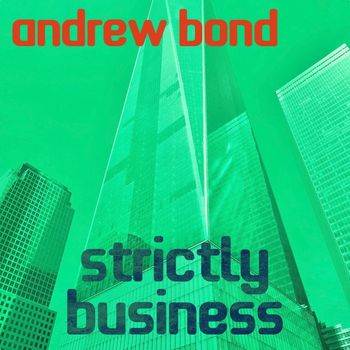 Andrew Bond - Strictly Business
