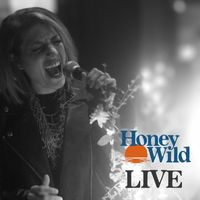 Honey Wild - Honey Wild: Live at Frightbox Recording