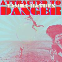 Tamra Hayden - Attracted To Danger