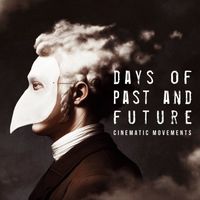 Ron Verboom - Days of Past and Future - Cinematic Movements