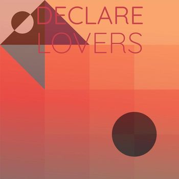Various Artists - Declare Lovers