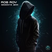 Rob Roy - Gangsta Wok
