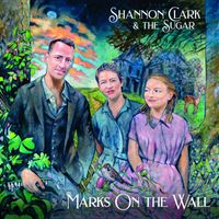 Shannon Clark & the Sugar - Marks on the Wall