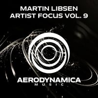 Martin Libsen - Artist Focus Vol. 9