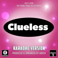 Urock Karaoke - Just A Girl (From "Clueless") (Karaoke Version)