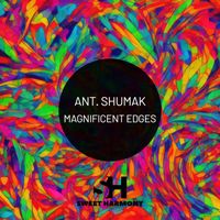 Ant. Shumak - Magnificent Edges