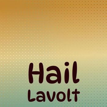 Various Artists - Hail Lavolt