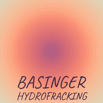 Various Artists - Basinger Hydrofracking