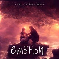 Daniel Núñez Martín - Our Emotion
