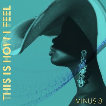 Minus 8 - This Is How I Feel
