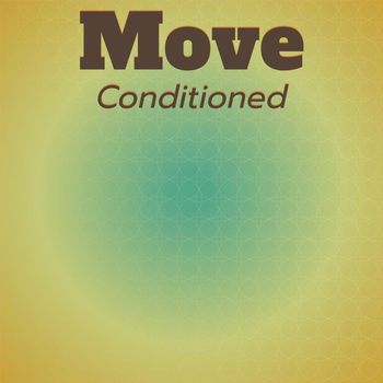 Various Artists - Move Conditioned