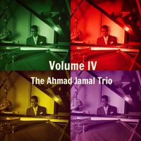 The Ahmad Jamal Trio - Volume IV