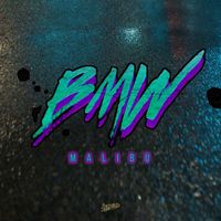 MALIBU - BMW (Radio Edit [Explicit])