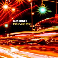Guardner - Paris Can't Wait