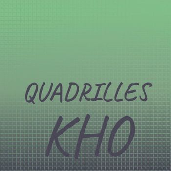 Various Artists - Quadrilles Kho