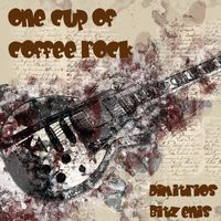 Dimitrios Bitzenis - One Cup of Coffee Rock