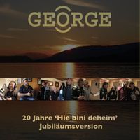 George - 20 Jahre "Hie bini deheim" (Jubiläumsversion)