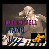 Bud Powell - Piano Jazz - Bud Powell