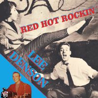 Lee Denson - Red Hot Rockin'