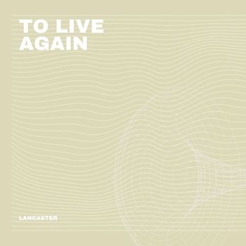 Lancaster - To live again