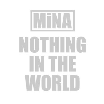 Mina - Nothing In The World