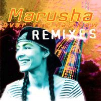 Marusha - Over the Rainbow Remixes